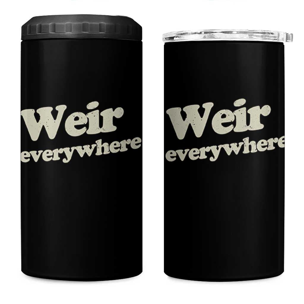 Weir Everywhere 4 in 1 Can Cooler Tumbler Legendary Musician Memorial Tribute for Fans