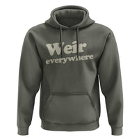 Weir Everywhere Hoodie Legendary Musician Memorial Tribute for Fans
