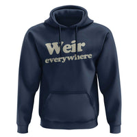 Weir Everywhere Hoodie Legendary Musician Memorial Tribute for Fans