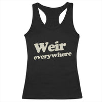 Weir Everywhere Racerback Tank Top Legendary Musician Memorial Tribute for Fans