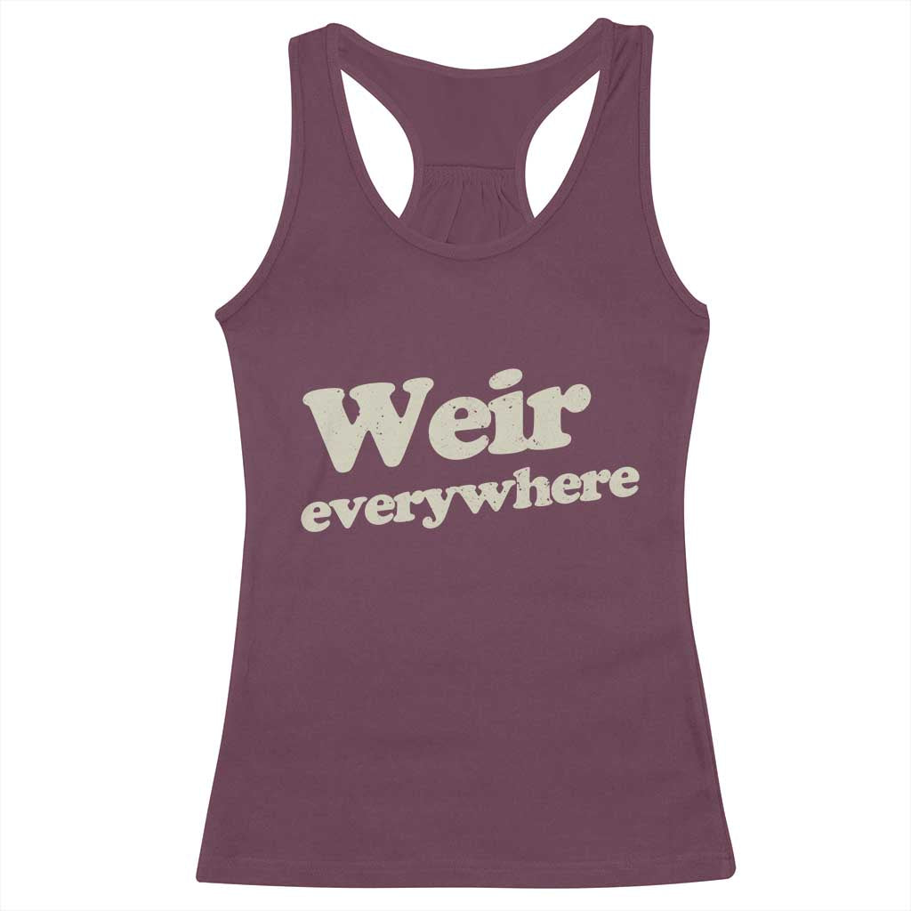 Weir Everywhere Racerback Tank Top Legendary Musician Memorial Tribute for Fans