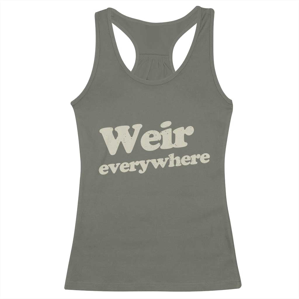 Weir Everywhere Racerback Tank Top Legendary Musician Memorial Tribute for Fans