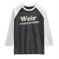 Weir Everywhere Raglan Shirt Legendary Musician Memorial Tribute for Fans