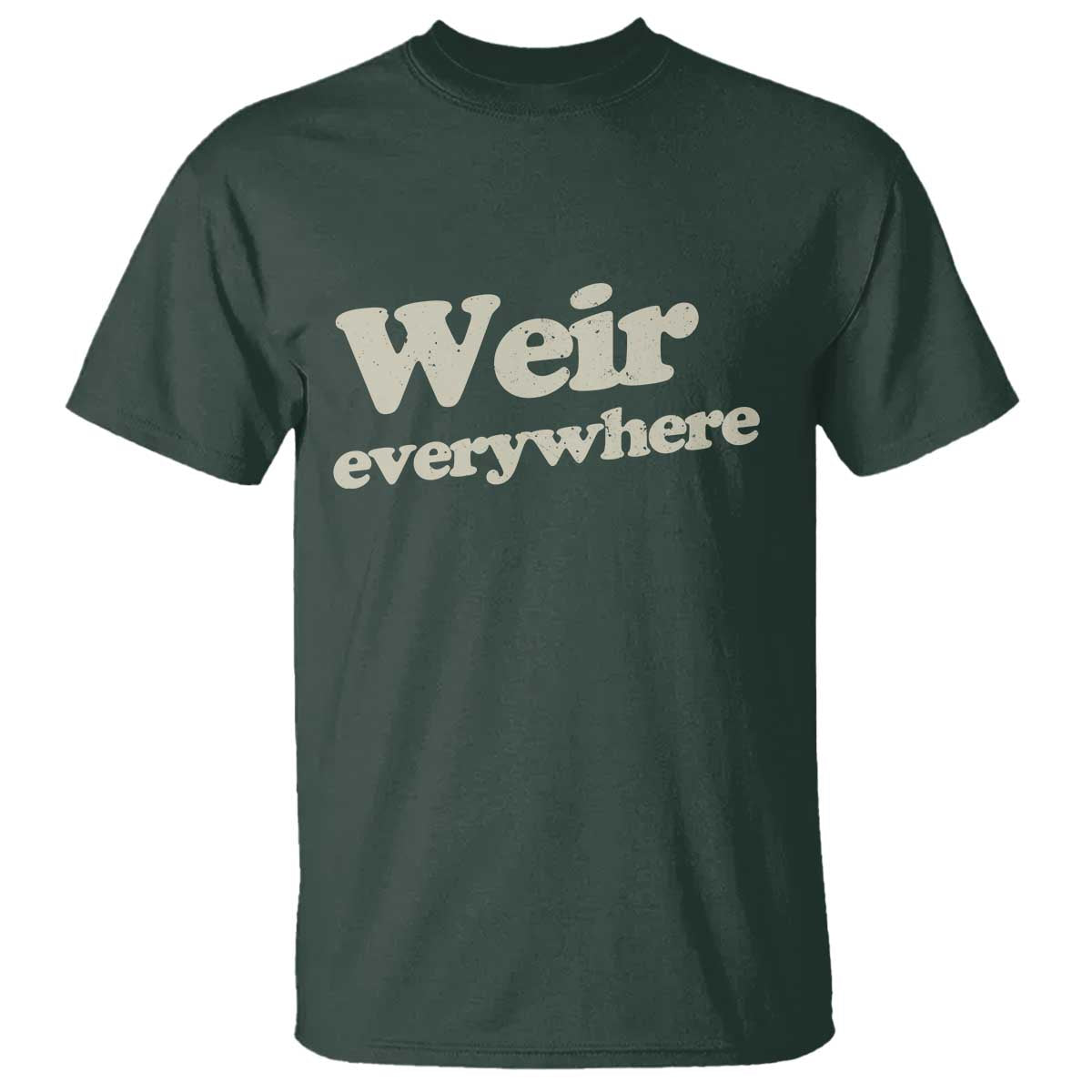 Weir Everywhere T Shirt Legendary Musician Memorial Tribute for Fans