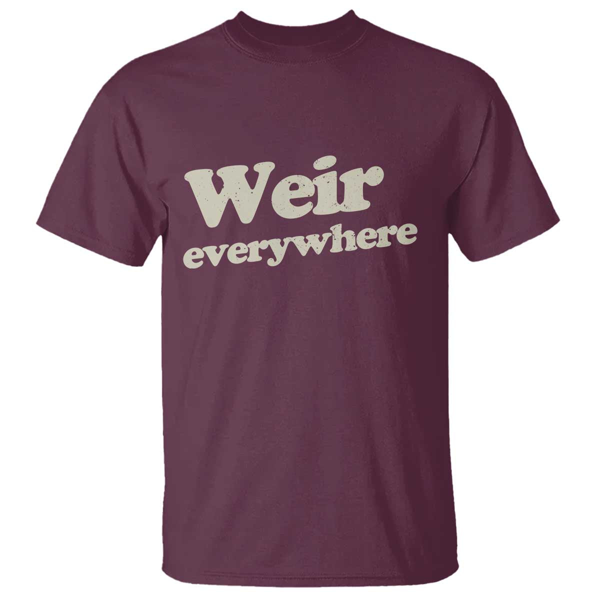 Weir Everywhere T Shirt Legendary Musician Memorial Tribute for Fans