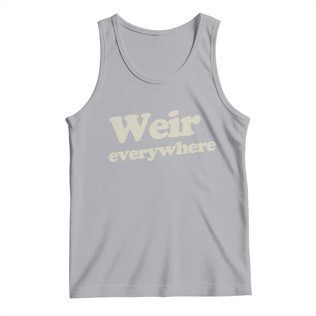 Weir Everywhere Tank Top Legendary Musician Memorial Tribute for Fans