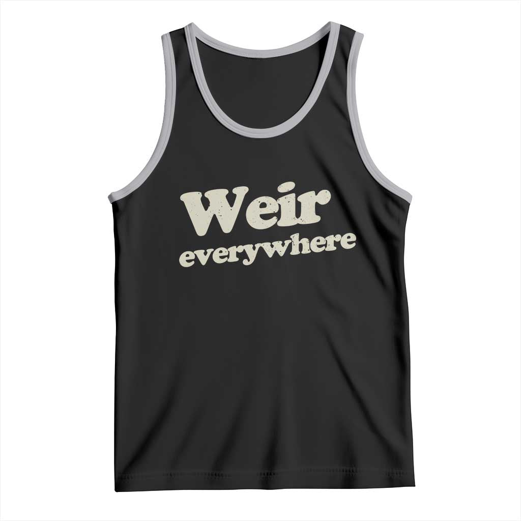 Weir Everywhere Tank Top Legendary Musician Memorial Tribute for Fans
