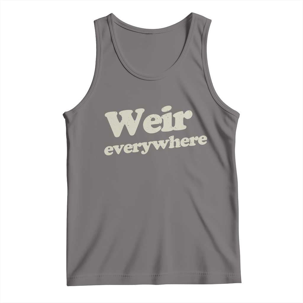 Weir Everywhere Tank Top Legendary Musician Memorial Tribute for Fans