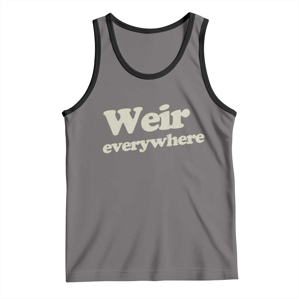 Weir Everywhere Tank Top Legendary Musician Memorial Tribute for Fans