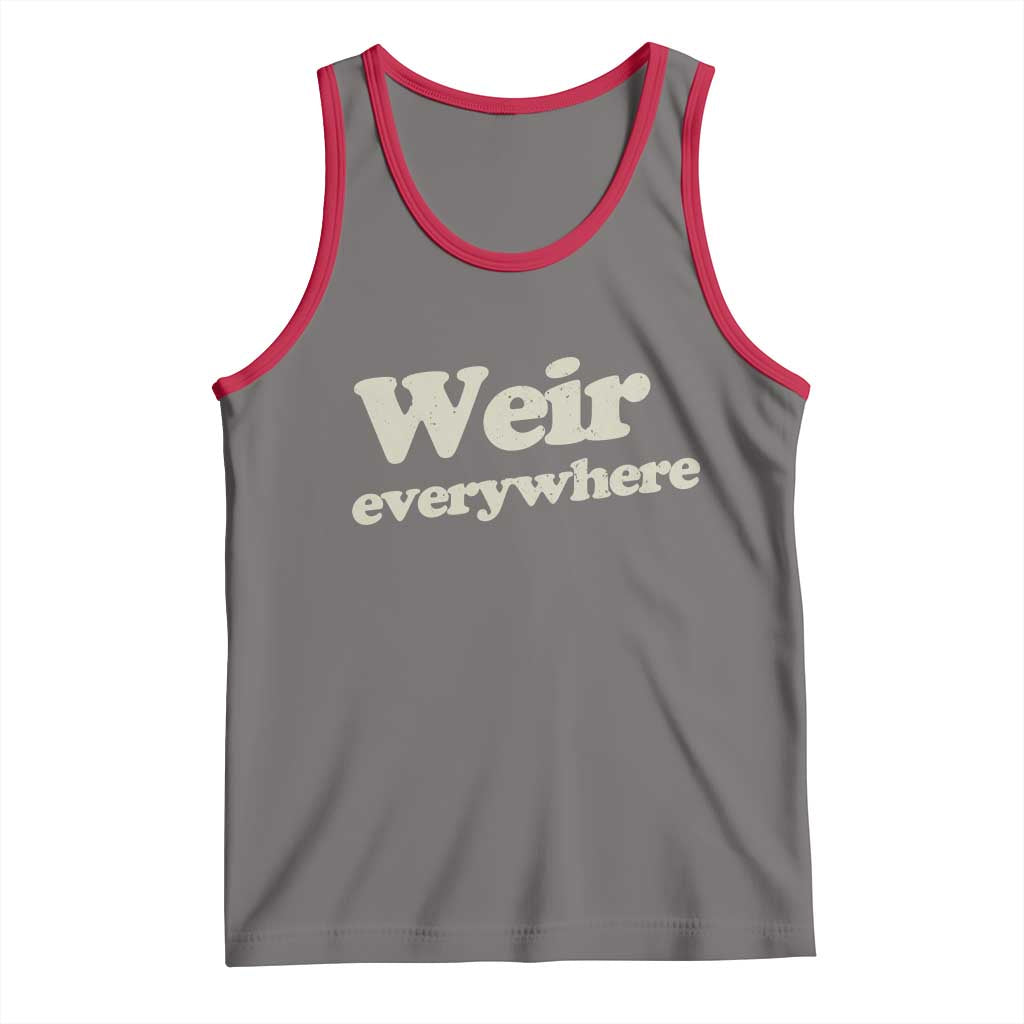 Weir Everywhere Tank Top Legendary Musician Memorial Tribute for Fans