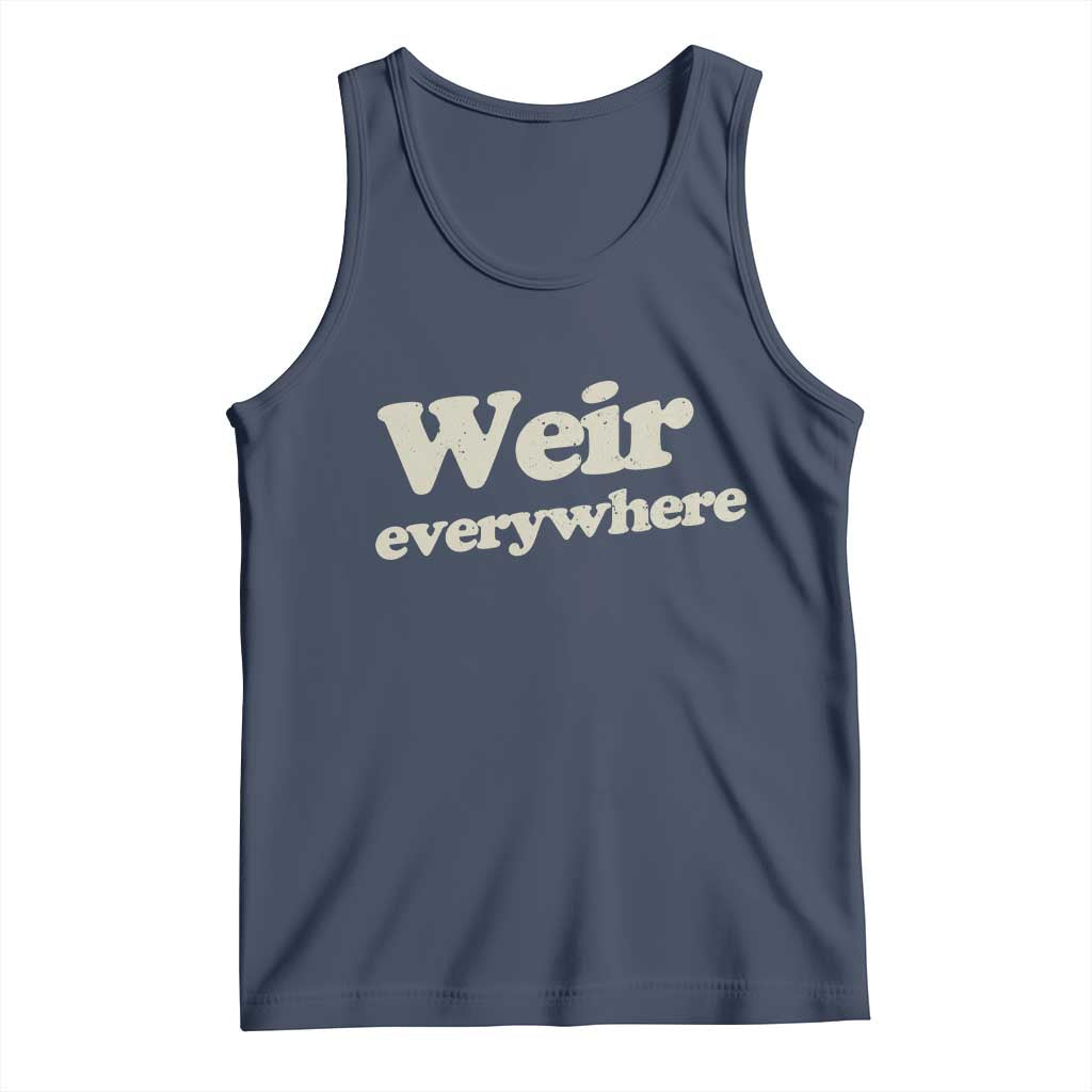 Weir Everywhere Tank Top Legendary Musician Memorial Tribute for Fans