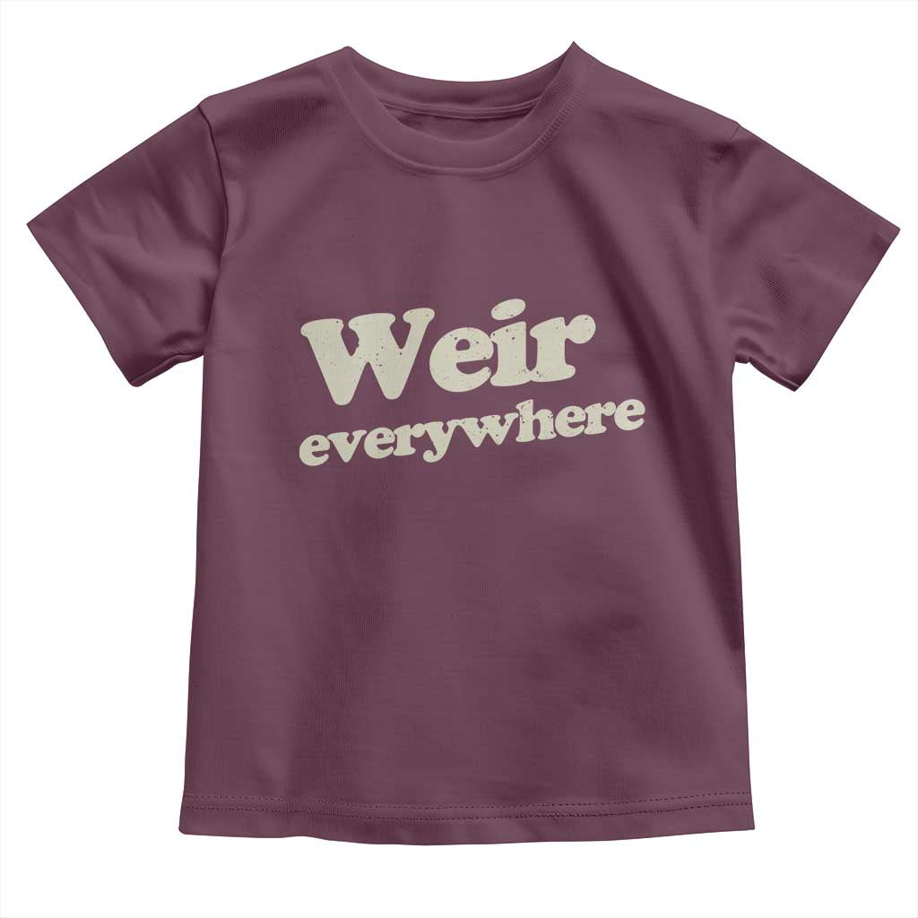 Weir Everywhere Toddler T Shirt Legendary Musician Memorial Tribute for Fans