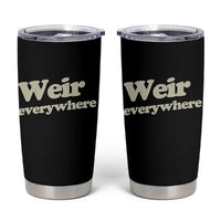 Weir Everywhere Tumbler Cup Legendary Musician Memorial Tribute for Fans