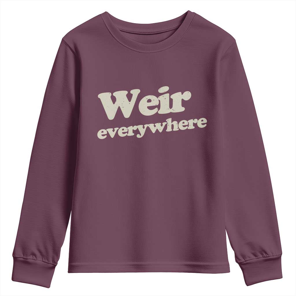 Weir Everywhere Youth Sweatshirt Legendary Musician Memorial Tribute for Fans