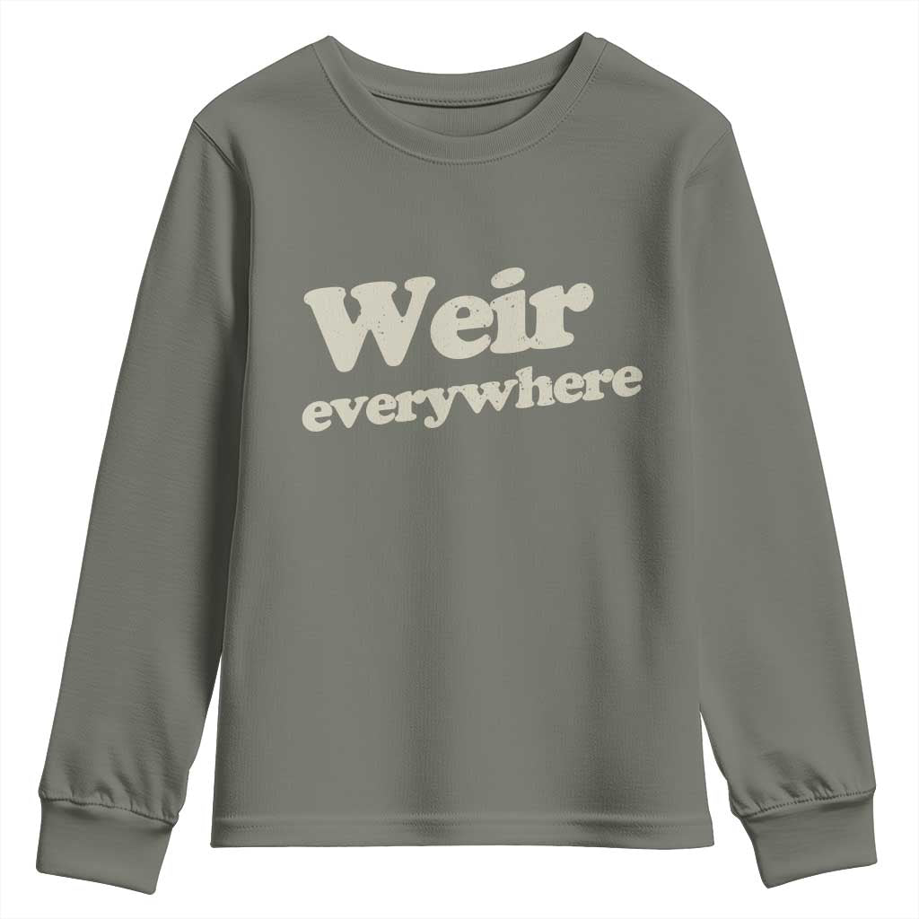 Weir Everywhere Youth Sweatshirt Legendary Musician Memorial Tribute for Fans