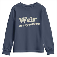 Weir Everywhere Youth Sweatshirt Legendary Musician Memorial Tribute for Fans