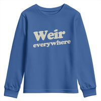 Weir Everywhere Youth Sweatshirt Legendary Musician Memorial Tribute for Fans
