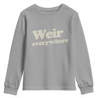 Weir Everywhere Youth Sweatshirt Legendary Musician Memorial Tribute for Fans