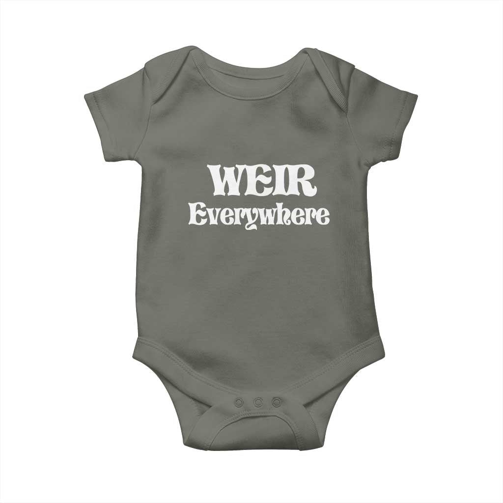 Weir Everywhere Baby Onesie Legendary Musician Memorial Retro Tribute for Fans