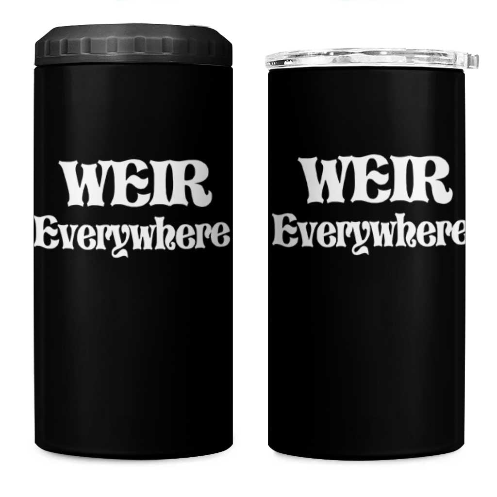 Weir Everywhere 4 in 1 Can Cooler Tumbler Legendary Musician Memorial Retro Tribute for Fans
