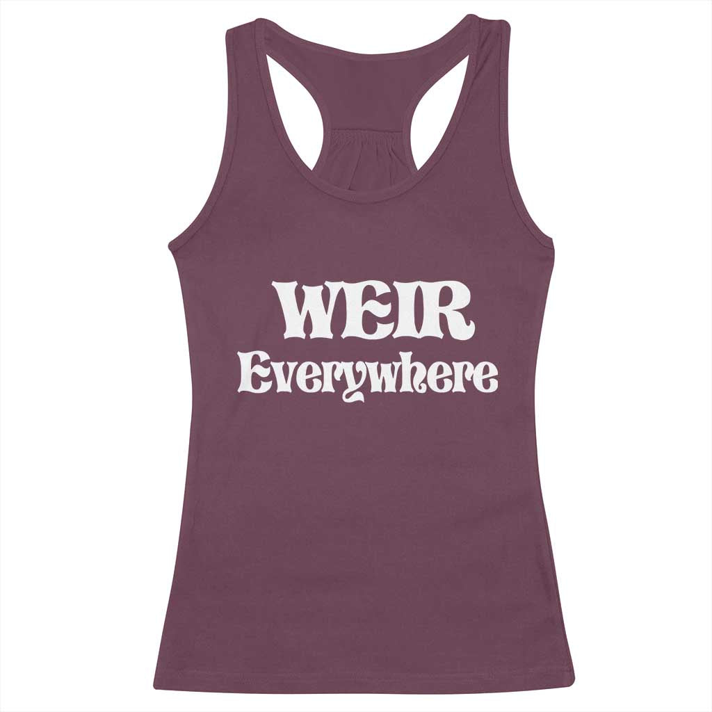 Weir Everywhere Racerback Tank Top Legendary Musician Memorial Retro Tribute for Fans