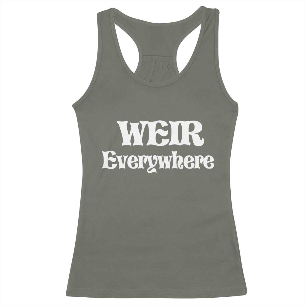 Weir Everywhere Racerback Tank Top Legendary Musician Memorial Retro Tribute for Fans