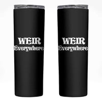 Weir Everywhere Skinny Tumbler Legendary Musician Memorial Retro Tribute for Fans