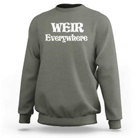 Weir Everywhere Sweatshirt Legendary Musician Memorial Retro Tribute for Fans