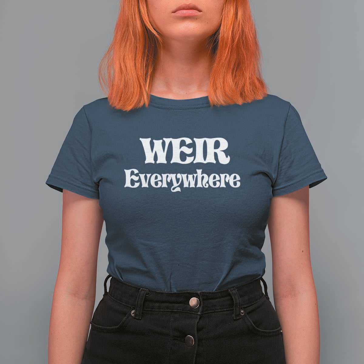 Weir Everywhere T Shirt For Women Legendary Musician Memorial Retro Tribute for Fans