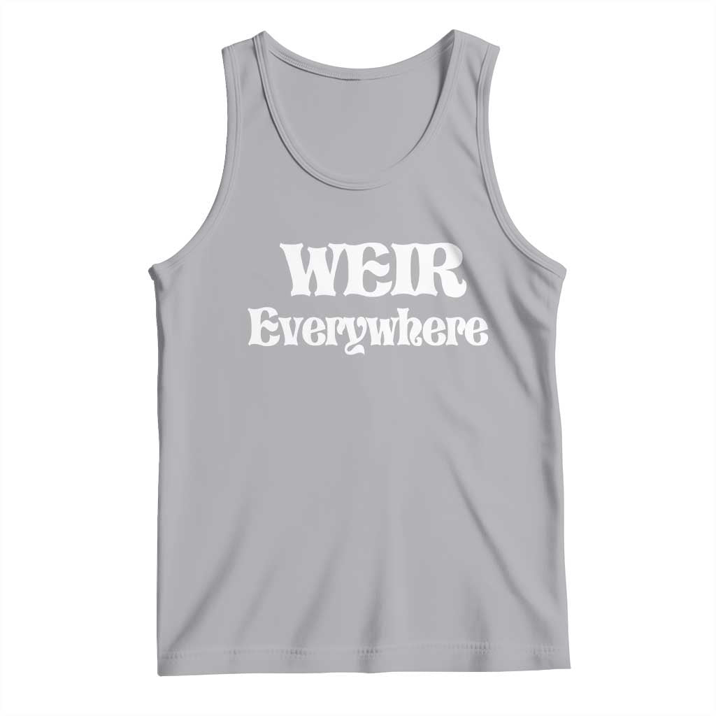 Weir Everywhere Tank Top Legendary Musician Memorial Retro Tribute for Fans