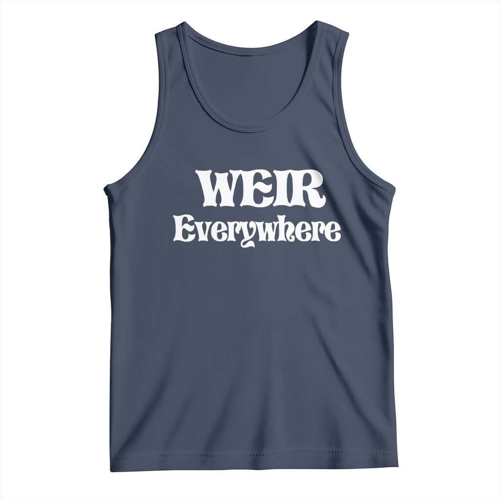 Weir Everywhere Tank Top Legendary Musician Memorial Retro Tribute for Fans
