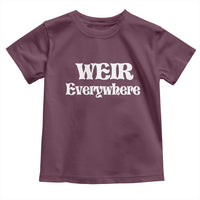 Weir Everywhere Toddler T Shirt Legendary Musician Memorial Retro Tribute for Fans