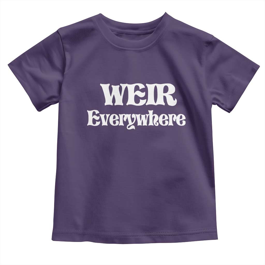 Weir Everywhere Toddler T Shirt Legendary Musician Memorial Retro Tribute for Fans