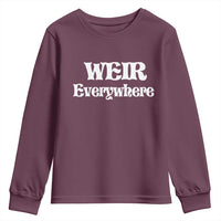 Weir Everywhere Youth Sweatshirt Legendary Musician Memorial Retro Tribute for Fans