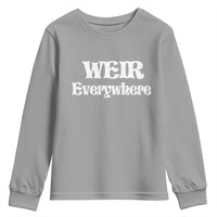 Weir Everywhere Youth Sweatshirt Legendary Musician Memorial Retro Tribute for Fans