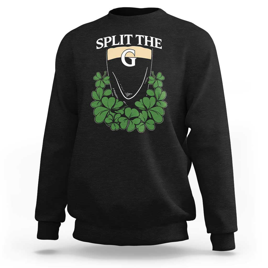 Split the G Funny Irish Stout Beer Drinking Game Sweatshirt St. Patrick’s Day Shamrocks Pub Crawl Crew