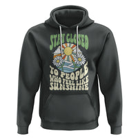 Inspirational Quote Hoodie Stay Closed To People Who Feel Like Sunshine Retro Groovy - Wonder Print Shop