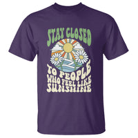 Inspirational Quote T Shirt Stay Closed To People Who Feel Like Sunshine Retro Groovy - Wonder Print Shop
