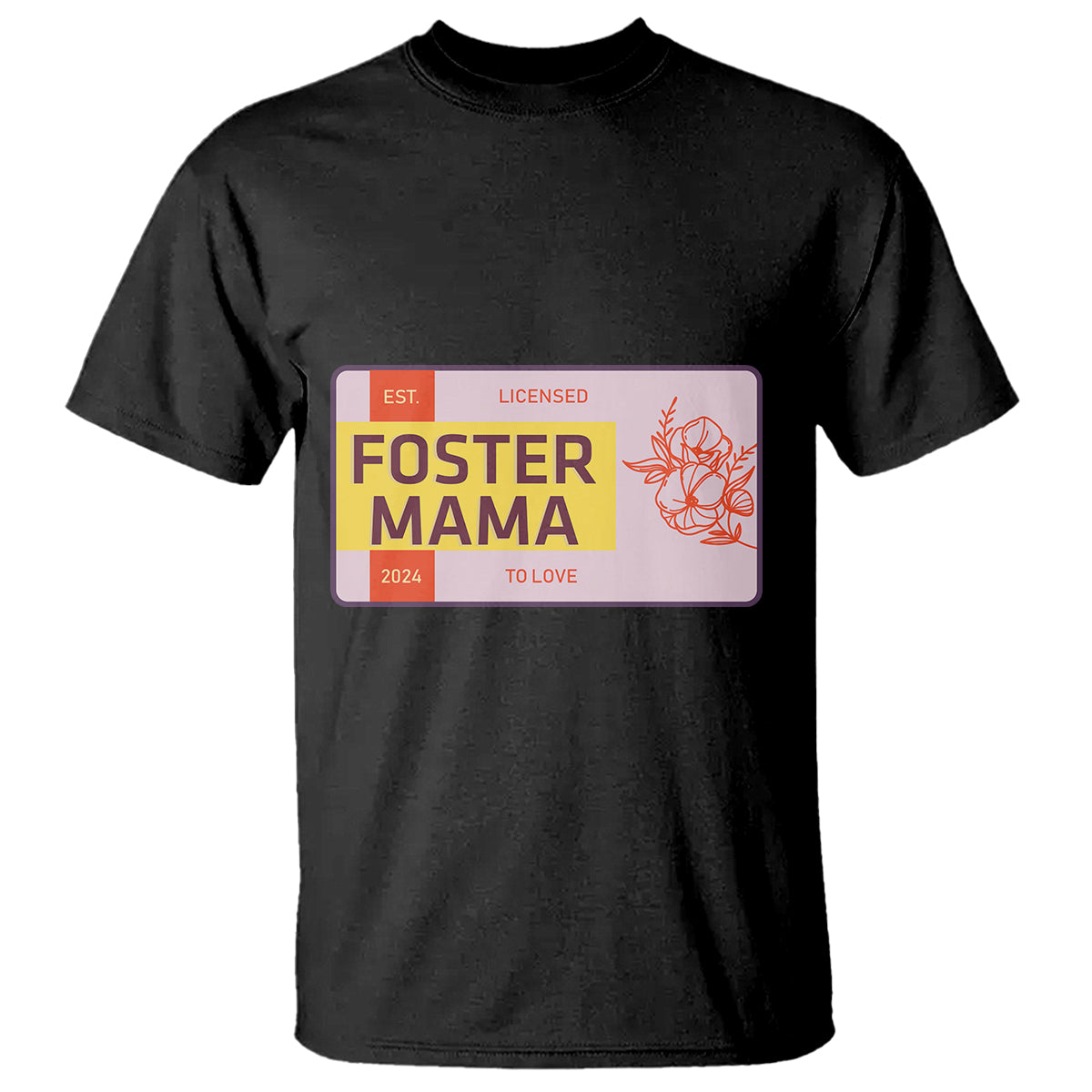 Foster Mama T Shirt Licensed To Love Est 2024 Adoptive Mom - Wonder Print Shop