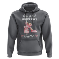 Our First Mother's Day Together Hoodie Matching Coquette Pink Baby Shoes High Heels - Wonder Print Shop