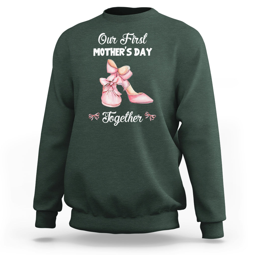 Our First Mother's Day Together Sweatshirt Matching Coquette Pink Baby Shoes High Heels - Wonder Print Shop