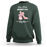Our First Mother's Day Together Sweatshirt Matching Coquette Pink Baby Shoes High Heels - Wonder Print Shop