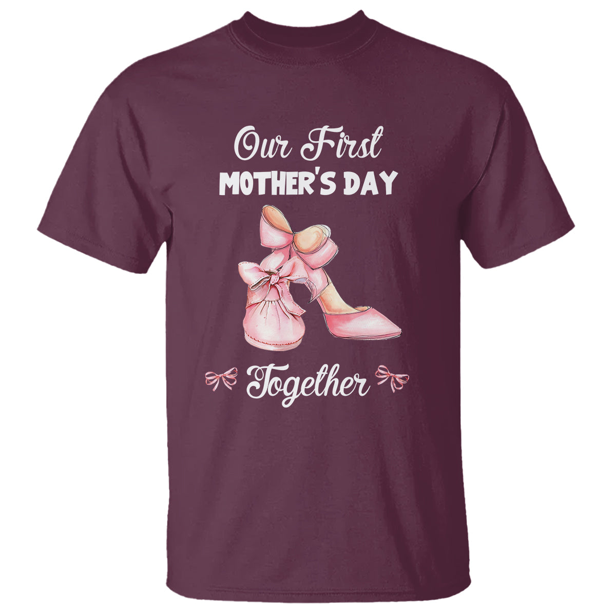 Our First Mother's Day Together T Shirt Matching Coquette Pink Baby Shoes High Heels - Wonder Print Shop