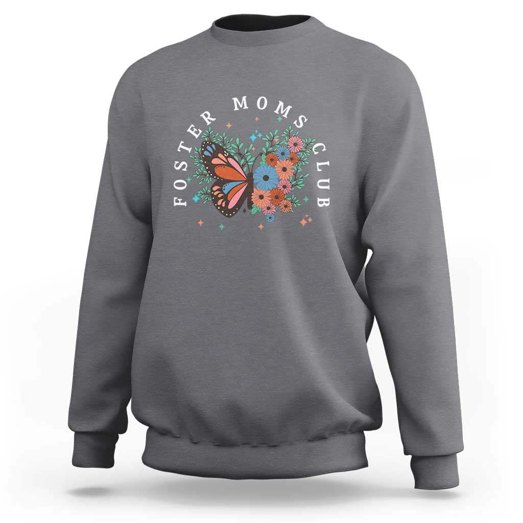 Foster Mom Club Sweatshirt Adoptive Mama Foster Care Mother's Day Floral Butterfly - Wonder Print Shop