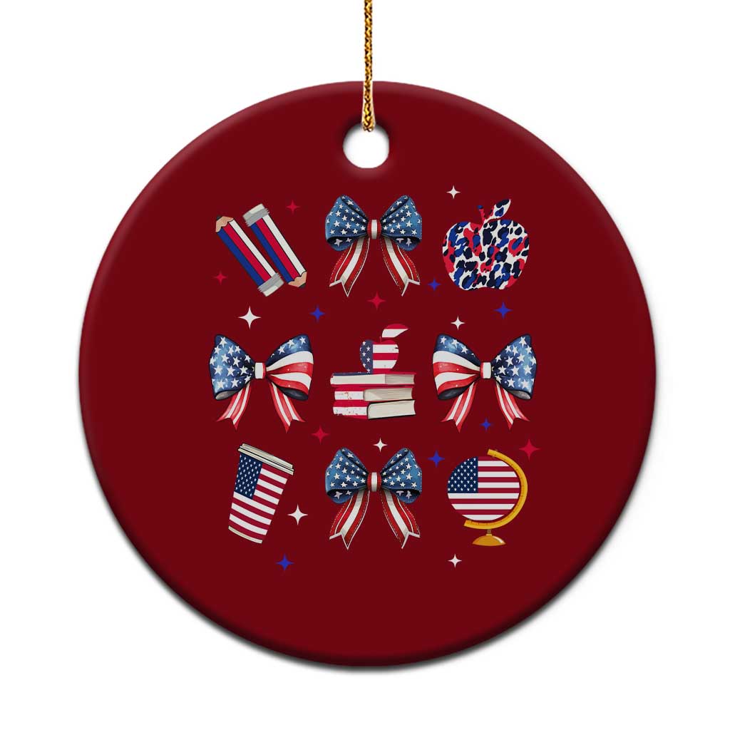 4th of July Teacher Student Ceramic Ornament Patriotic Teaching Learning Retro Coquette - Wonder Print Shop