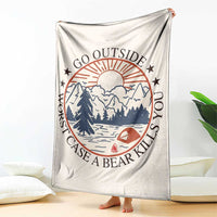 Funny Camping Outdoor Adventure Throw Blanket Go Outside Worst Case A Bear Kills You