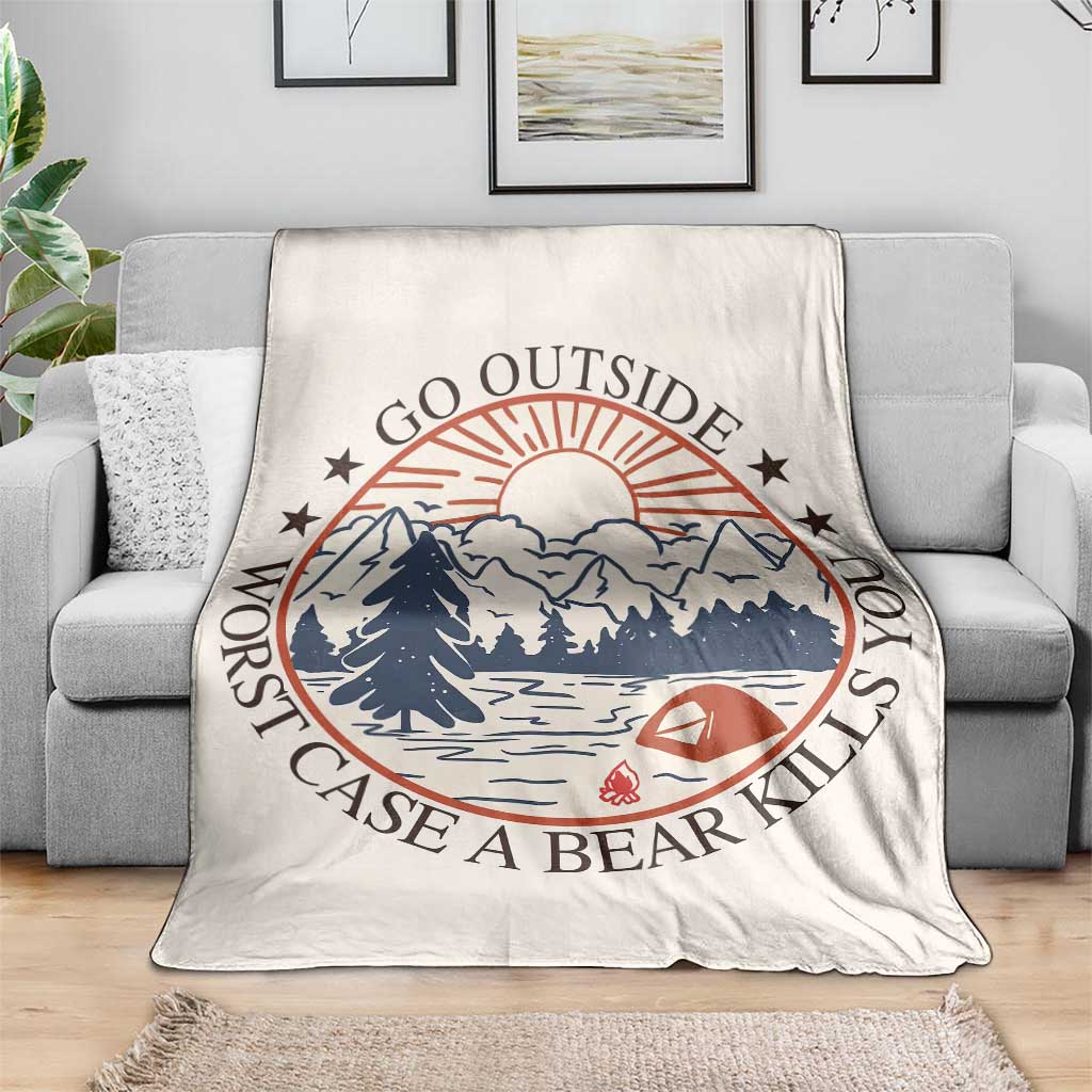 Funny Camping Outdoor Adventure Throw Blanket Go Outside Worst Case A Bear Kills You