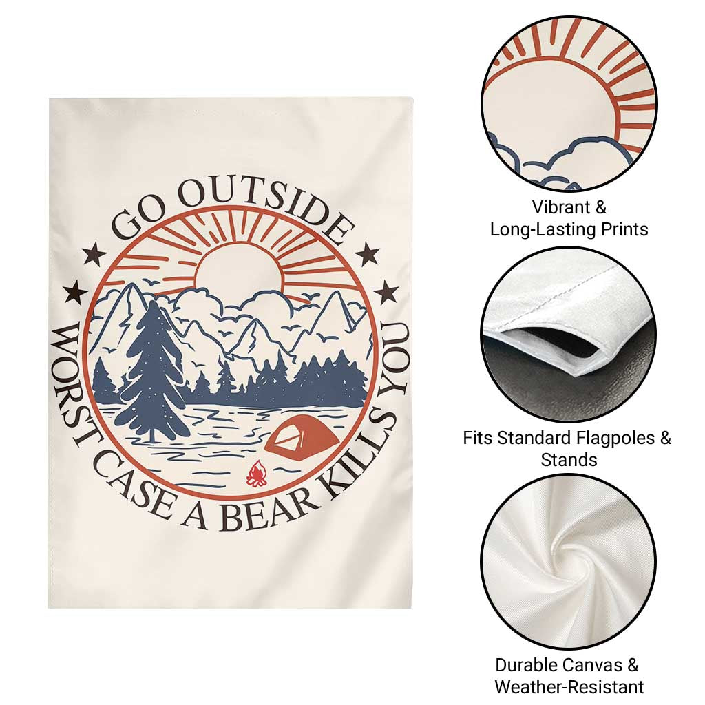 Funny Camping Outdoor Adventure Garden Flag Go Outside Worst Case A Bear Kills You