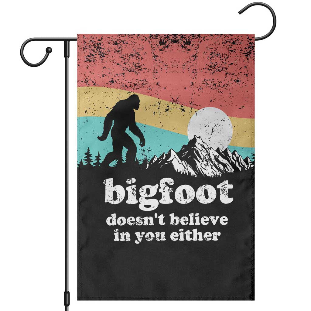 Funny Sasquatch Garden Flag Bigfoot Doesn't Believe in You Either