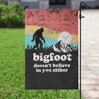 Funny Sasquatch Garden Flag Bigfoot Doesn't Believe in You Either